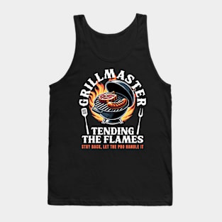 Grill Master Tending The Flames – Let The Pro Handle It Tank Top